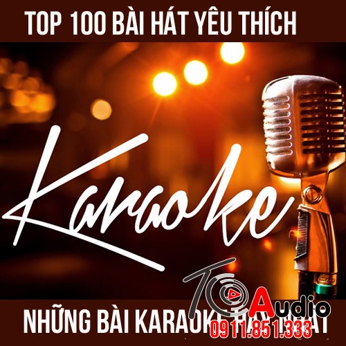Những bài hát Karaoke hay nhất được nhiều người bình chọn